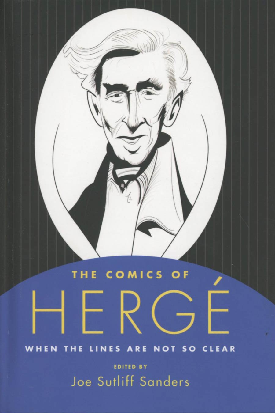 Comics Of Herge When The Lines Are Not So Clear HC