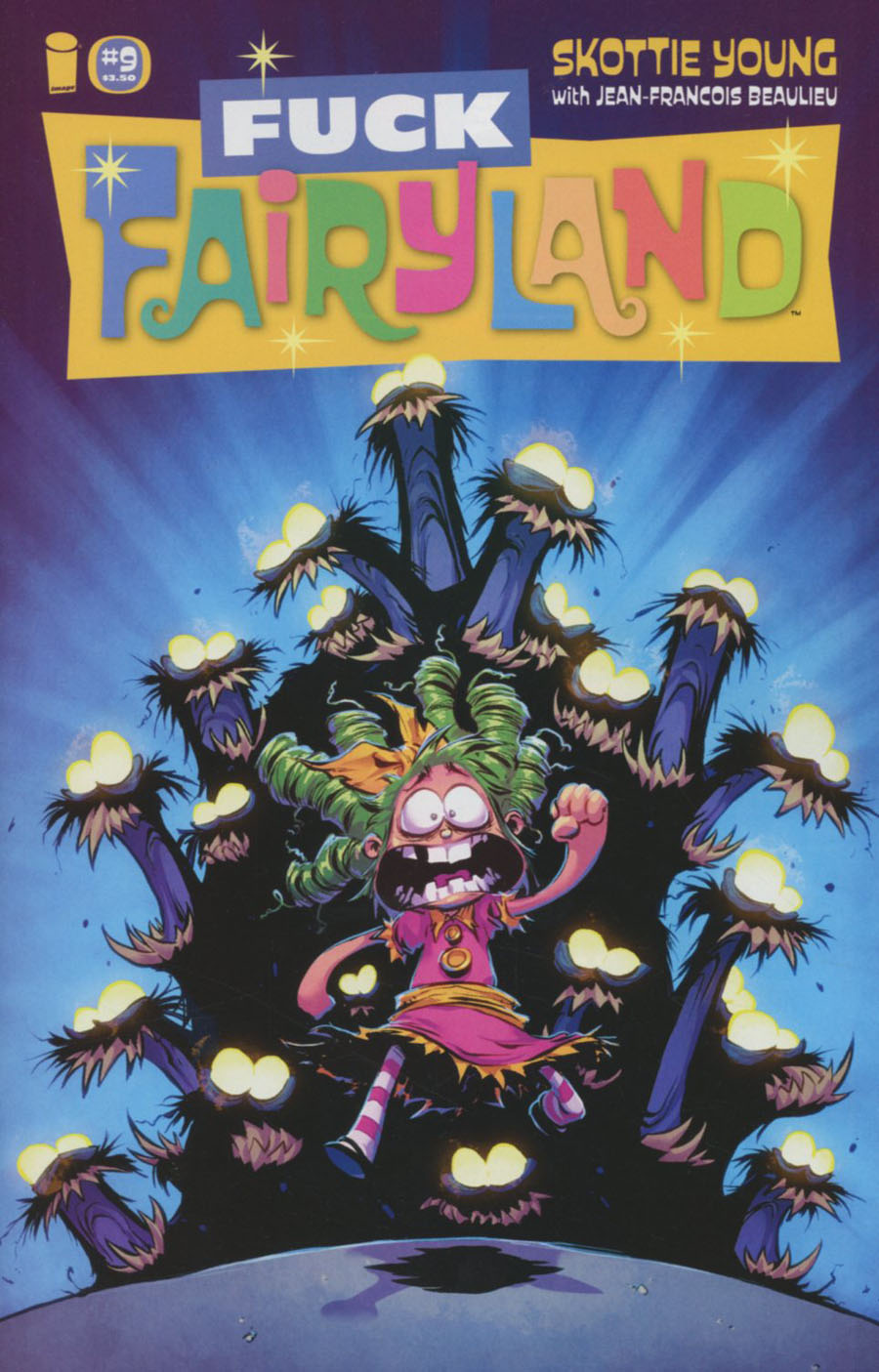 I Hate Fairyland #9 Cover B Variant Skottie Young F*ck Fairyland Cover