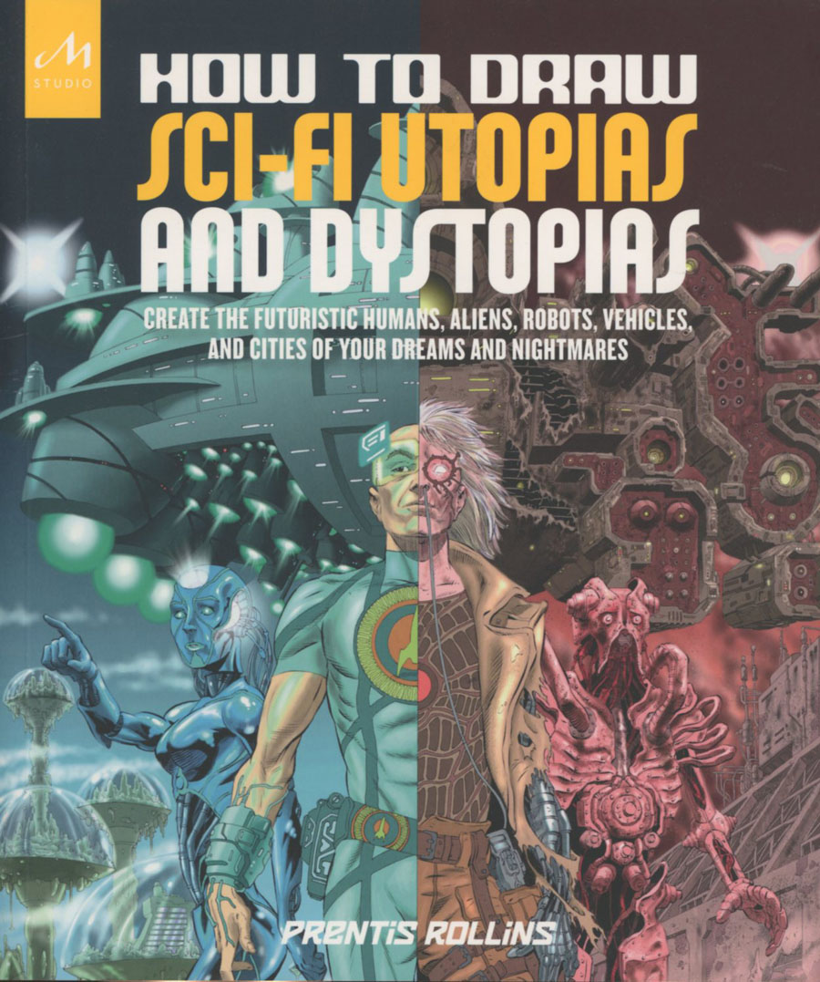 How To Draw Sci-Fi Utopias And Dystopias SC
