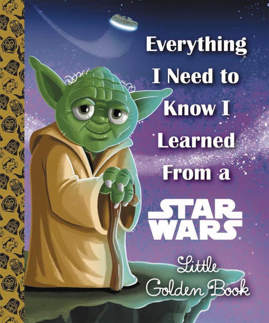 Everything I Need To Know I Learned From Star Wars Little Golden Book HC