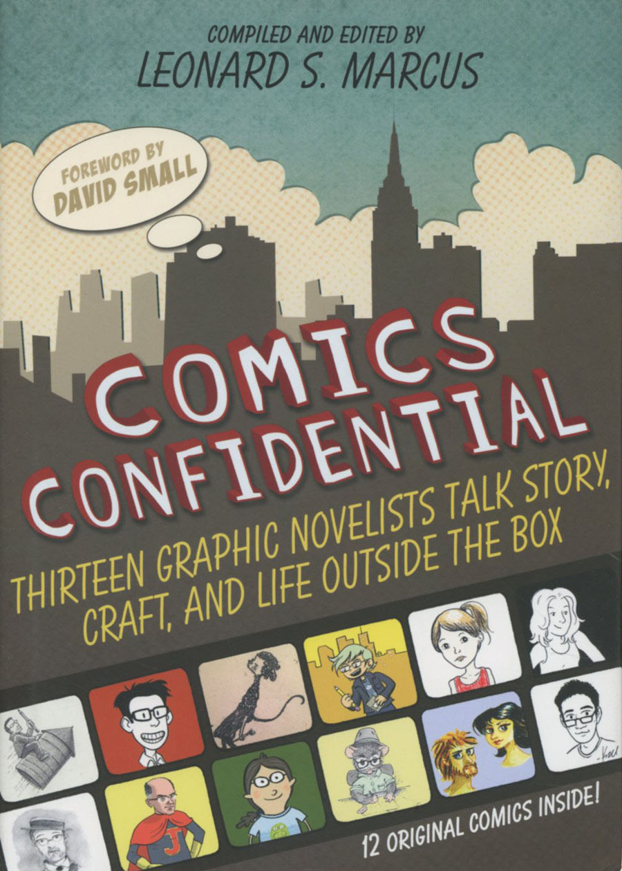 Comics Confidential Thirteen Graphic Novelists Talk Story Craft And Life Outside The Box HC