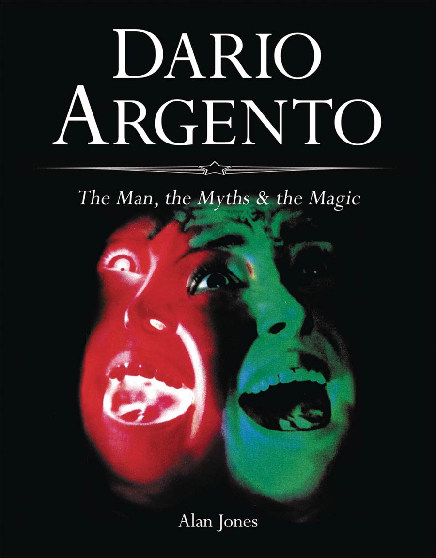 Dario Argento The Man The Myths & The Magic 3rd Edition Flexbind