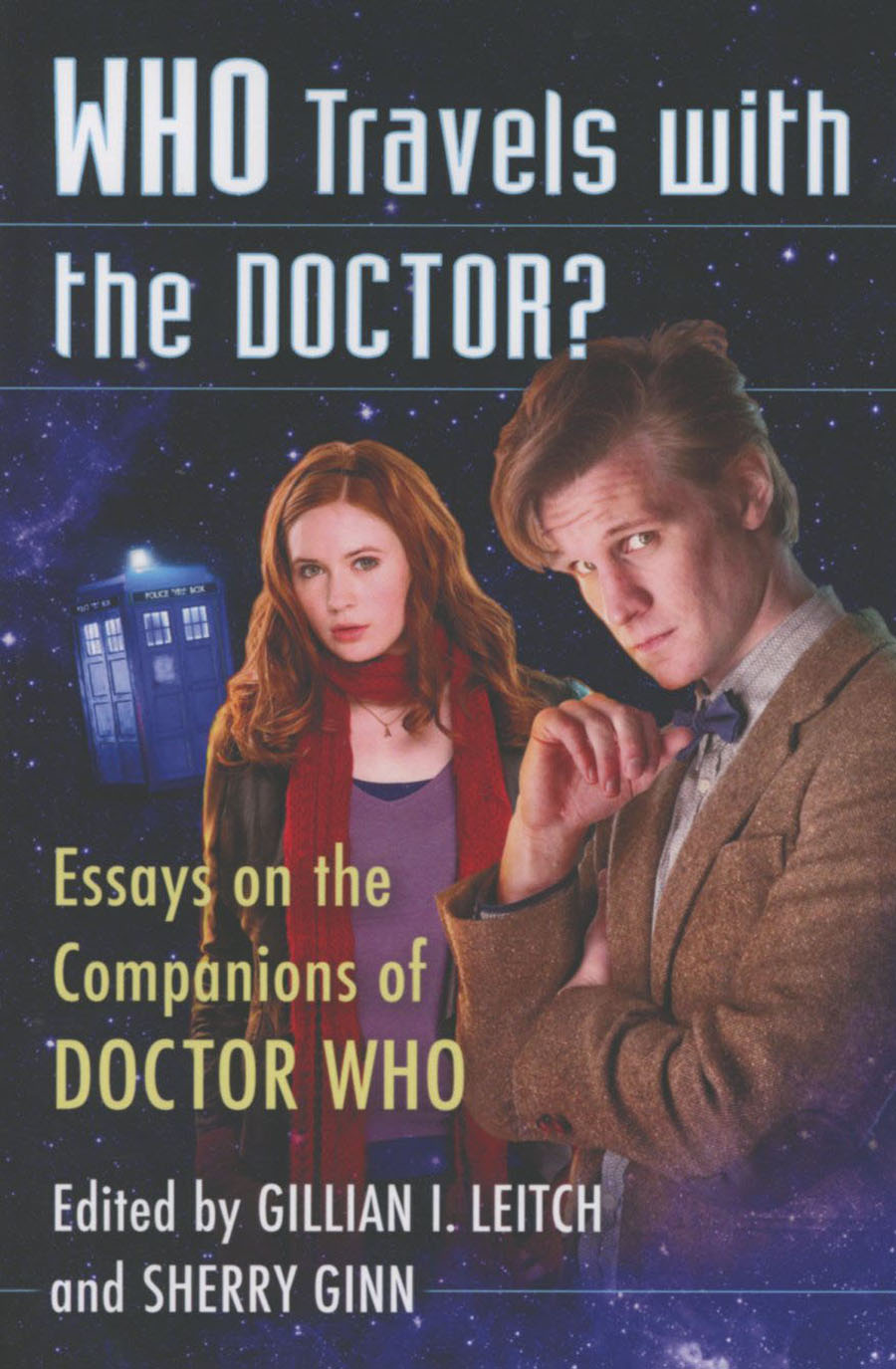 Who Travels With The Doctor Essays On The Companions Of Doctor Who SC
