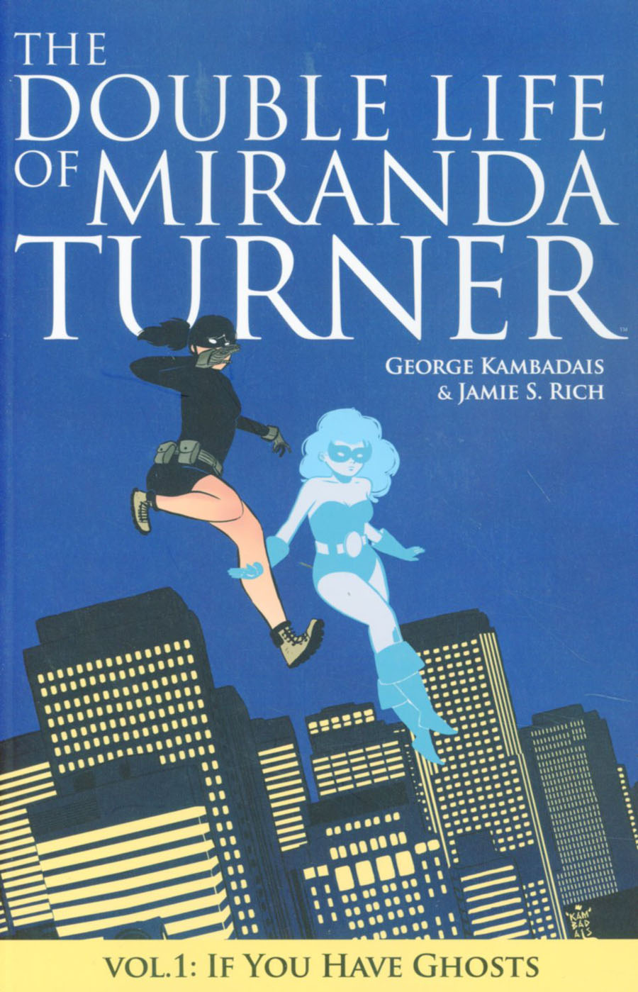 Double Life Of Miranda Turner Vol 1 If You Have Ghosts TP