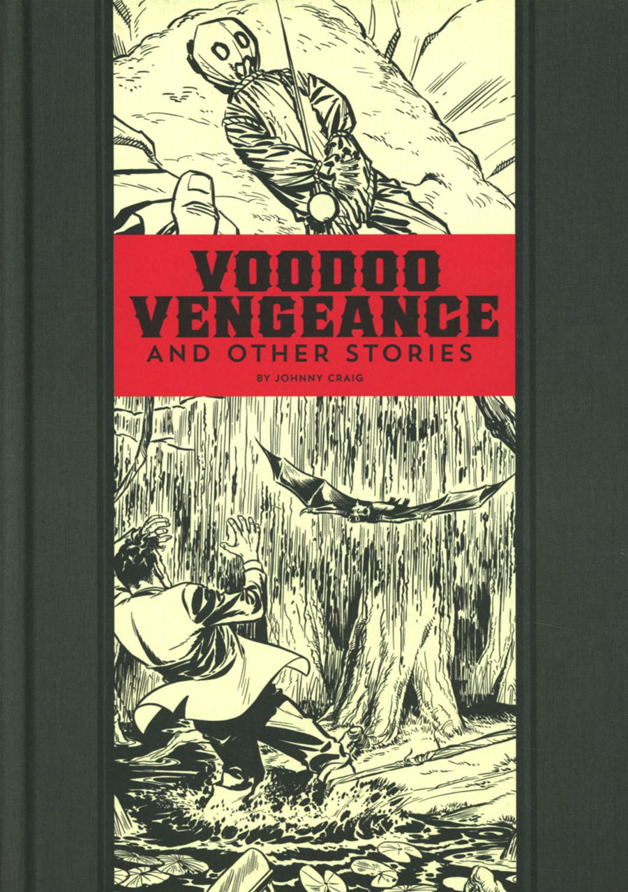 Voodoo Vengeance And Other Stories By Johnny Craig & Al Feldstein HC