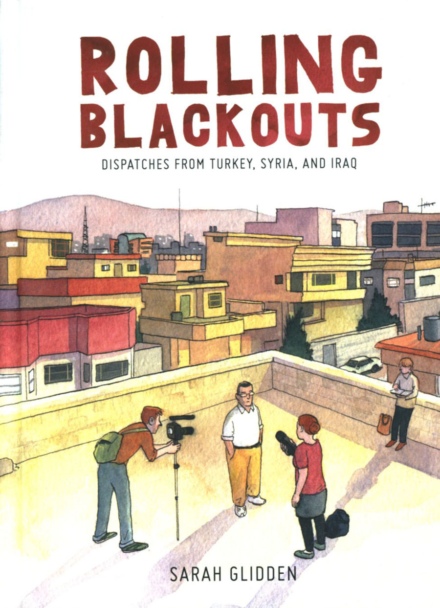 Rolling Blackouts Dispatches From Turkey Syria And Iraq HC