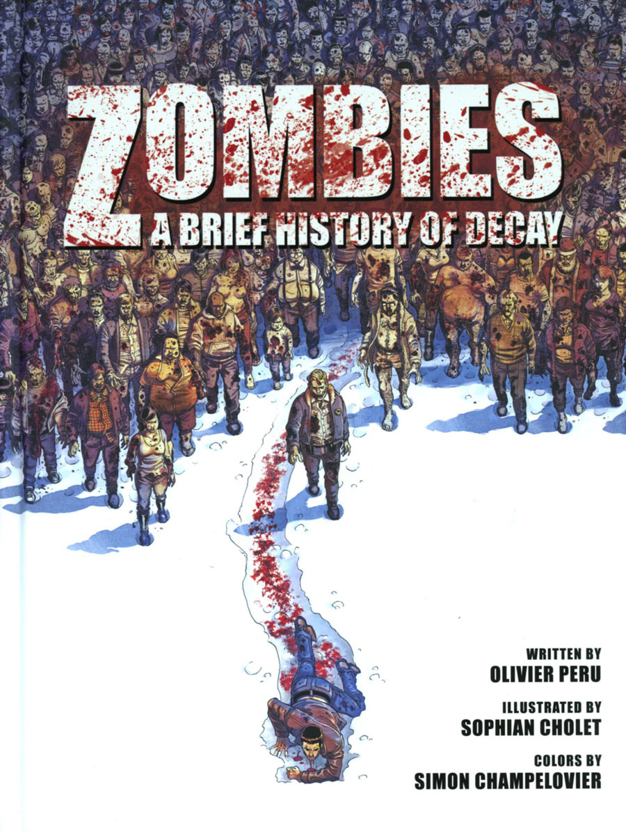 Zombies A Brief History Of Decay HC