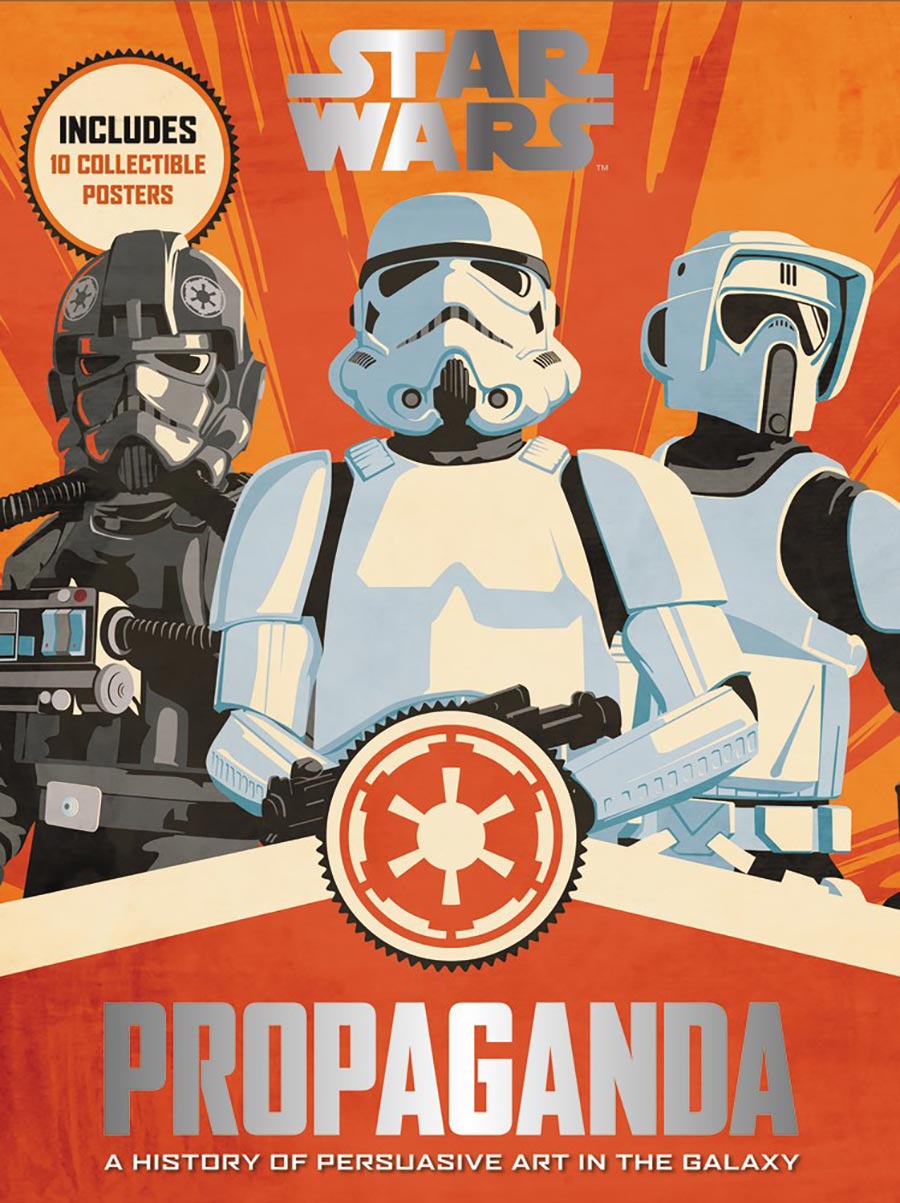 Star Wars Propaganda A History Of Persuasive Art In The Galaxy HC