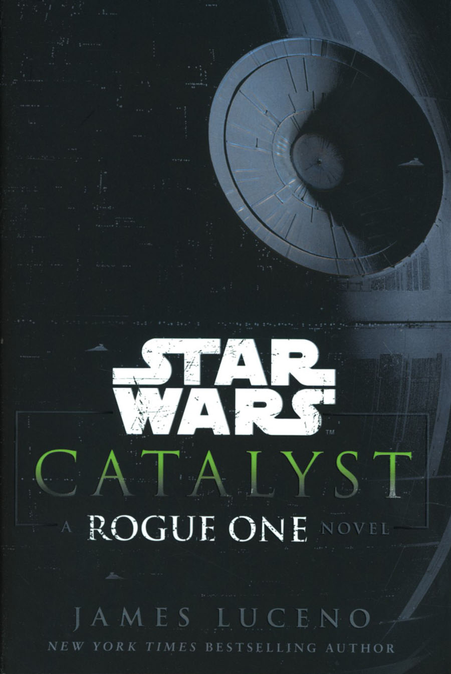 Star Wars Catalyst A Rogue One Novel HC