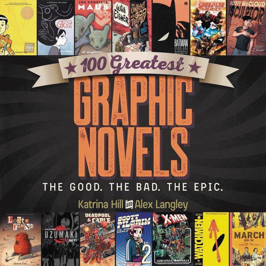 100 Greatest Graphic Novels The Good The Bad The Epic SC