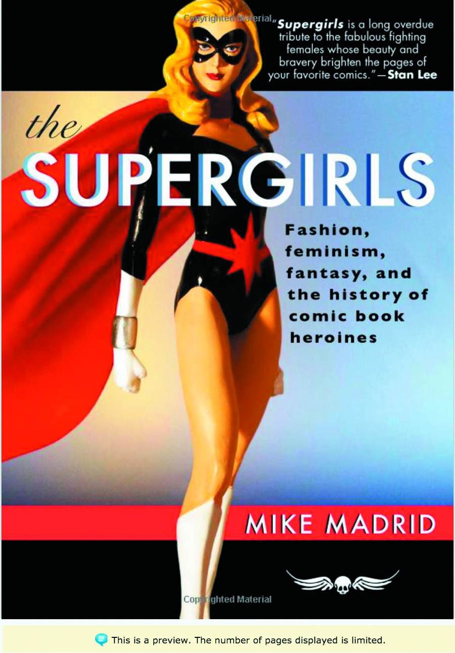 Supergirls Fashion Feminism Fantasy And The History Of Comic Book Heroines SC Updated Edition