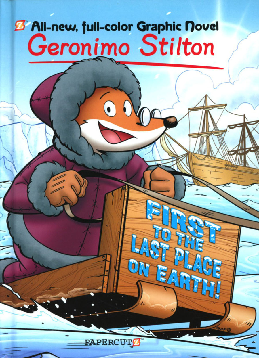 Geronimo Stilton Vol 18 First To The Last Place On Earth HC