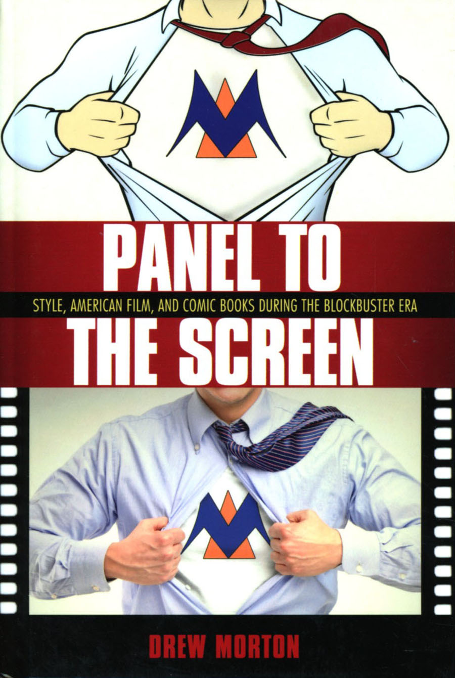 Panel To The Screen Style American Film And Comic Books During The Blockbuster Era HC