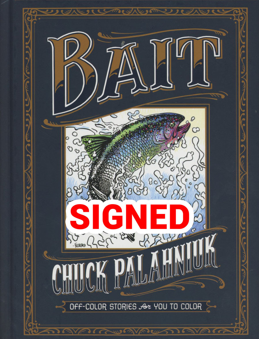 Bait Off-Color Stories For You To Color HC With Signed Bookplate By Chuck Palahniuk