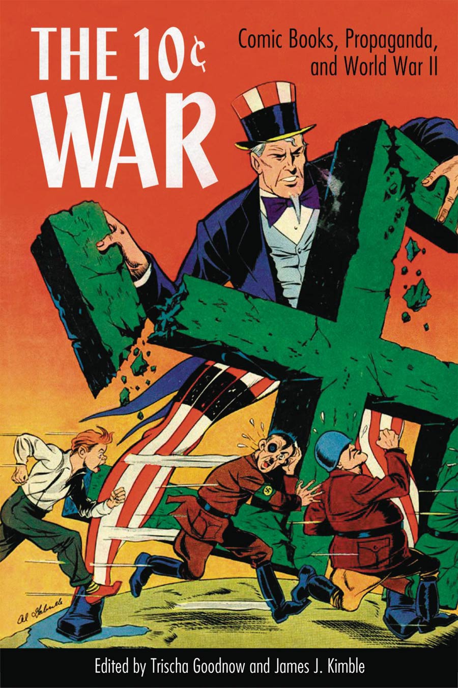 10-Cent War Comic Books Propaganda And World War II HC