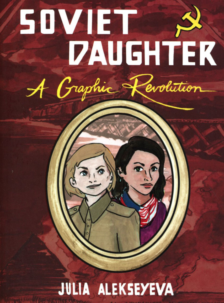 Soviet Daughter A Graphic Revolution TP