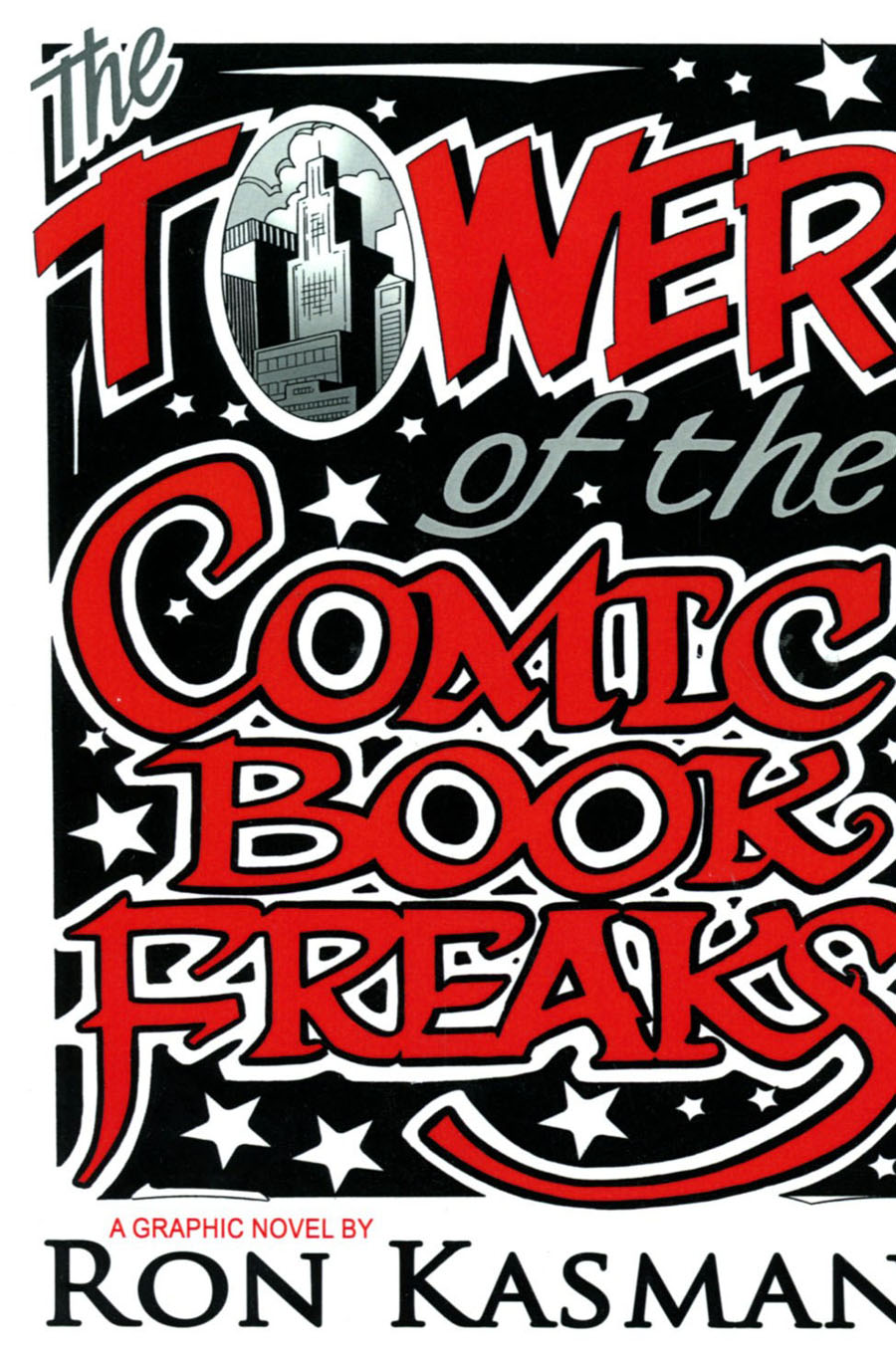 Tower Of The Comic Book Freaks GN