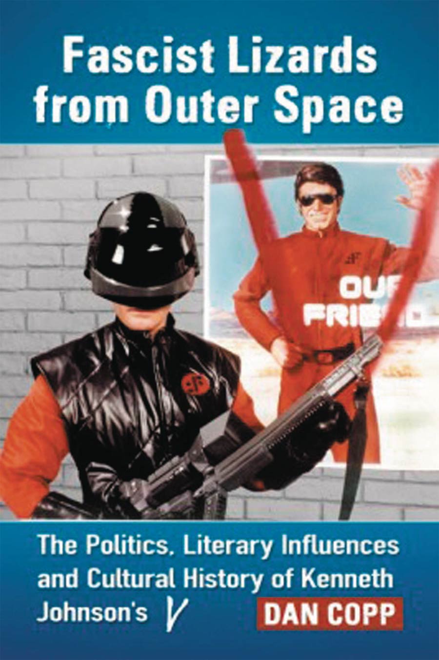 Fascist Lizards From Outer Space Kenneth Johnsons V SC