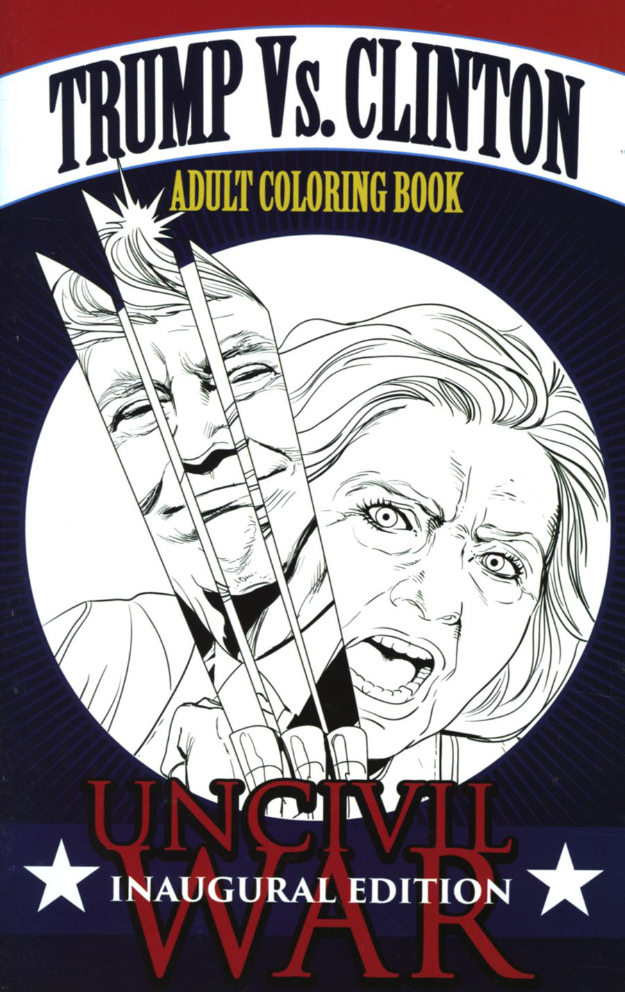 Trump vs Clinton Uncivil War Inaugural Edition Coloring Book One Shot