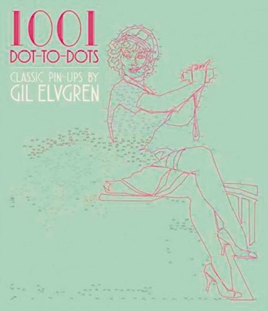 1001 Dot-To-Dots Classic Pin-Ups By Gil Elvgren SC