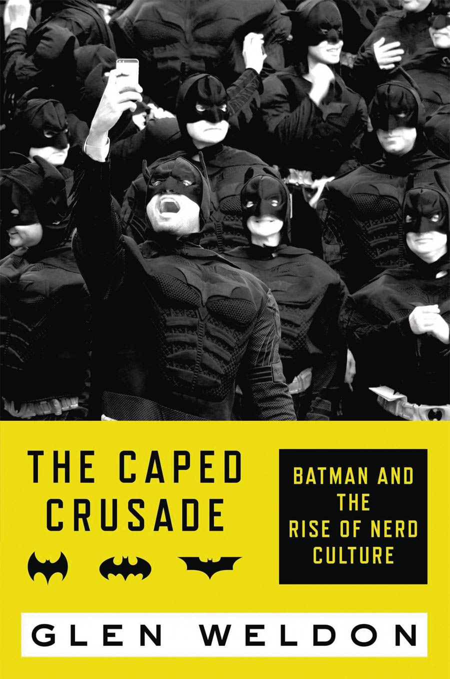 Caped Crusade Batman And The Rise Of Nerd Culture SC