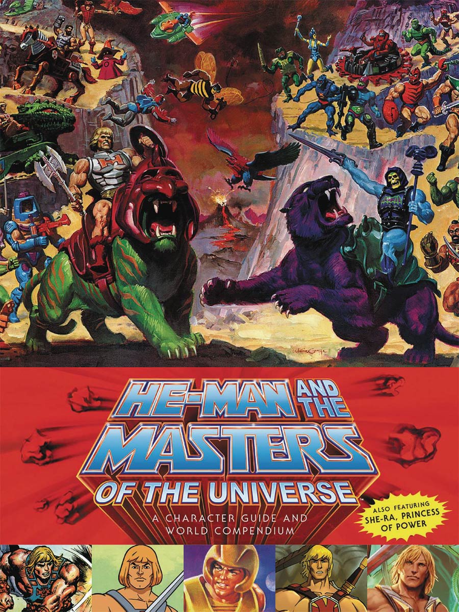 He-Man And The Masters Of The Universe A Character Guide And World Compendium HC