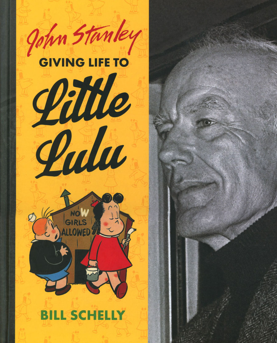 John Stanley Giving Life To Little Lulu HC