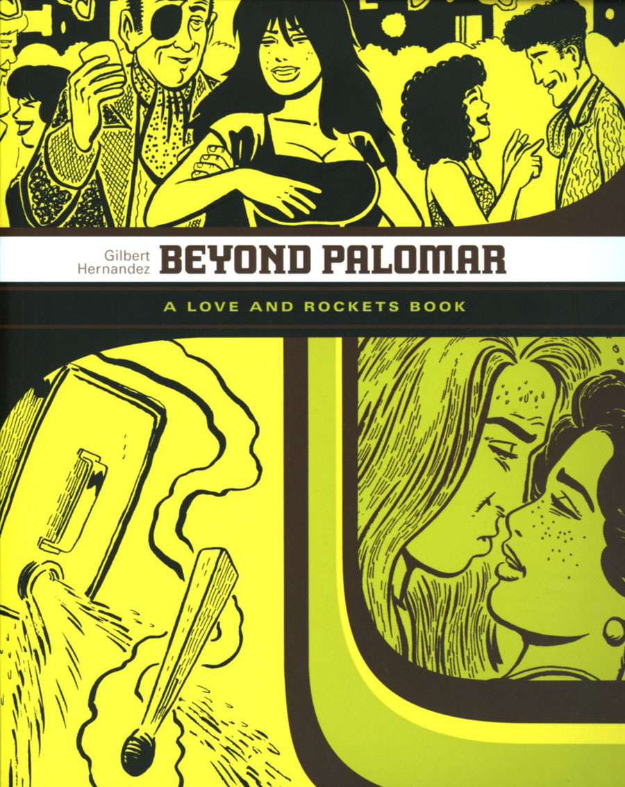 Beyond Palomar A Love And Rockets Book TP Current Printing