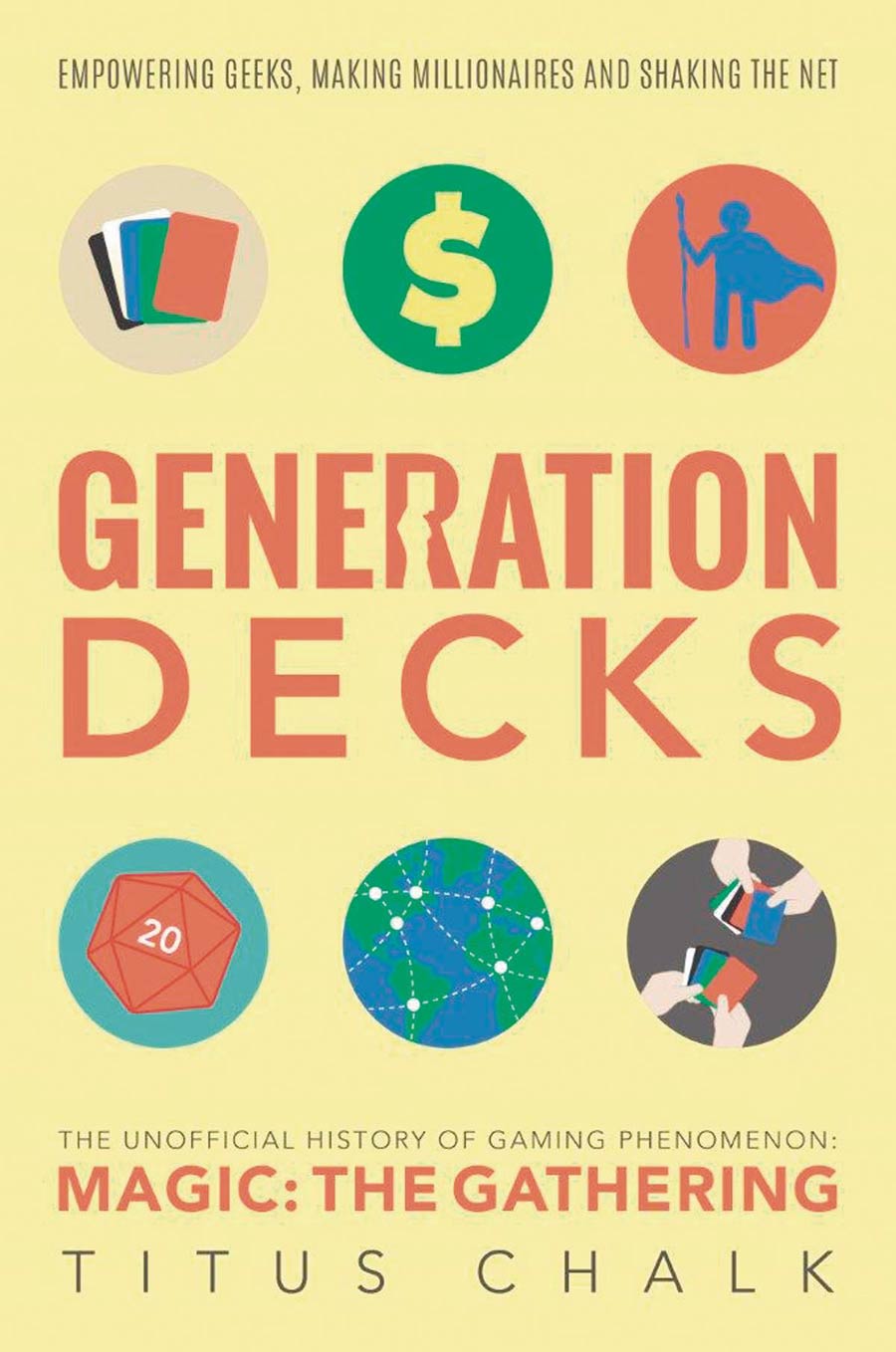 Generation Decks Unofficial History Of The Gaming Phenomenon Magic The Gathering SC