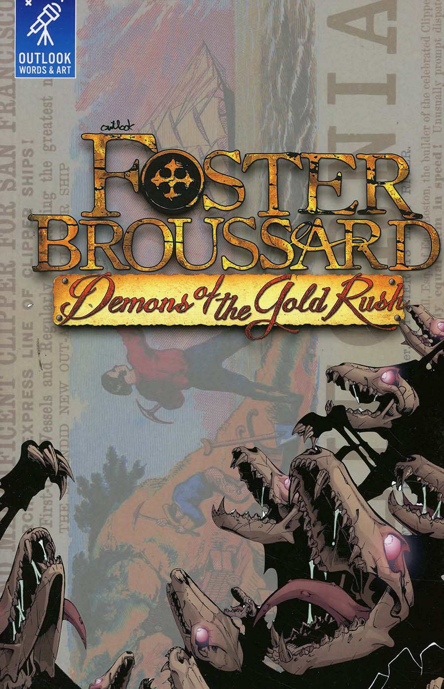 Foster Broussard Demons Of The Gold Rush TP