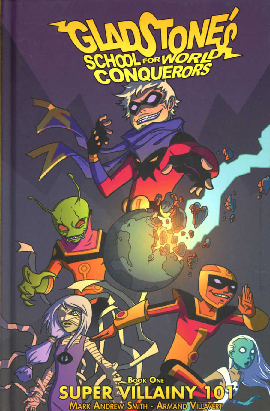 Gladstones School For World Conquerors Vol 1 Super Villainy 101 HC