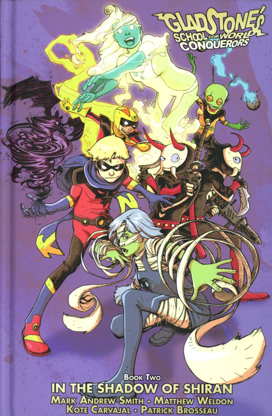 Gladstones School For World Conquerors Vol 2 In The Shadow Of Shiran HC