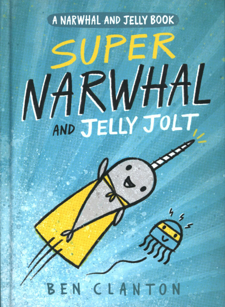 Narwhal And Jelly Vol 2 Super Narwhal & Jelly Jolt HC