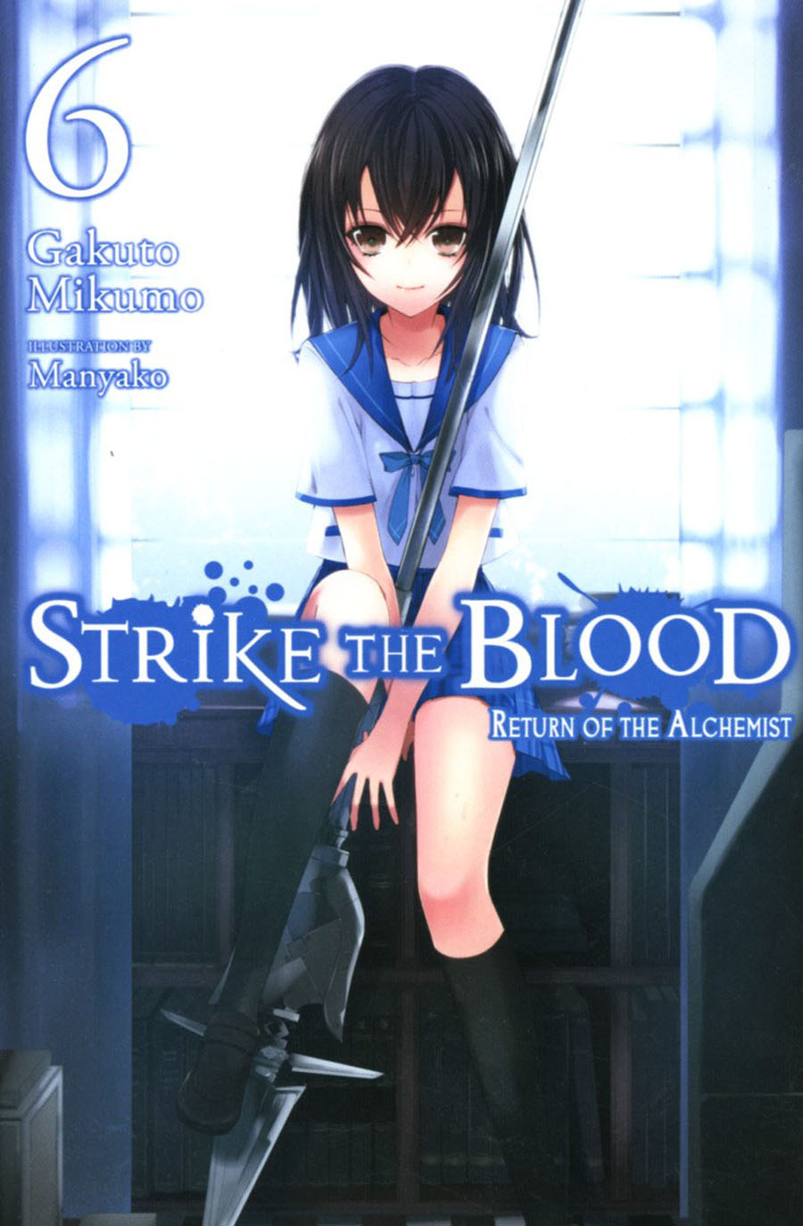 Strike The Blood Light Novel Vol 6 Return Of The Alchemist