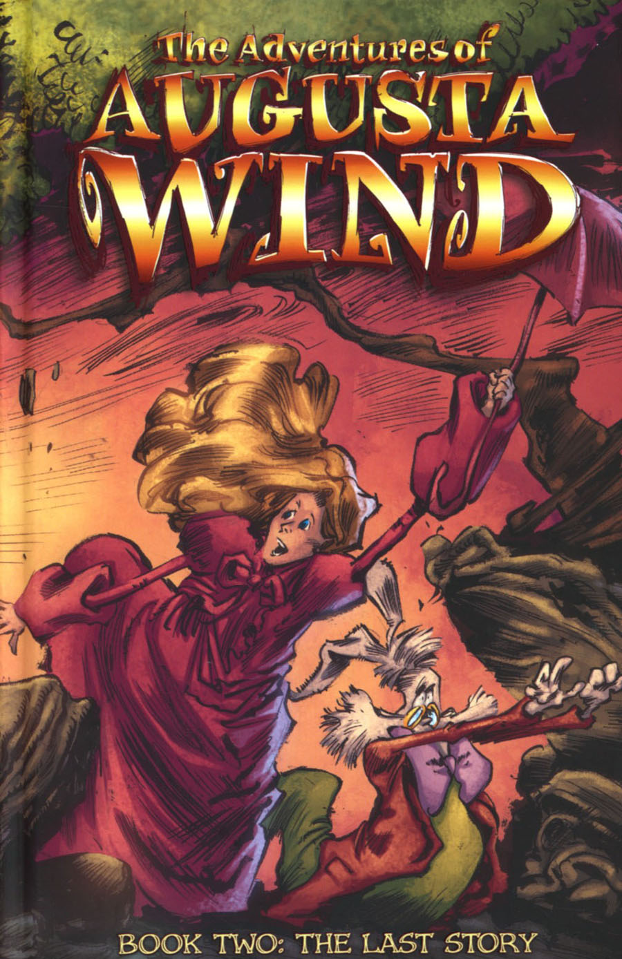 Adventures Of Augusta Wind Vol 2 The Last Story HC