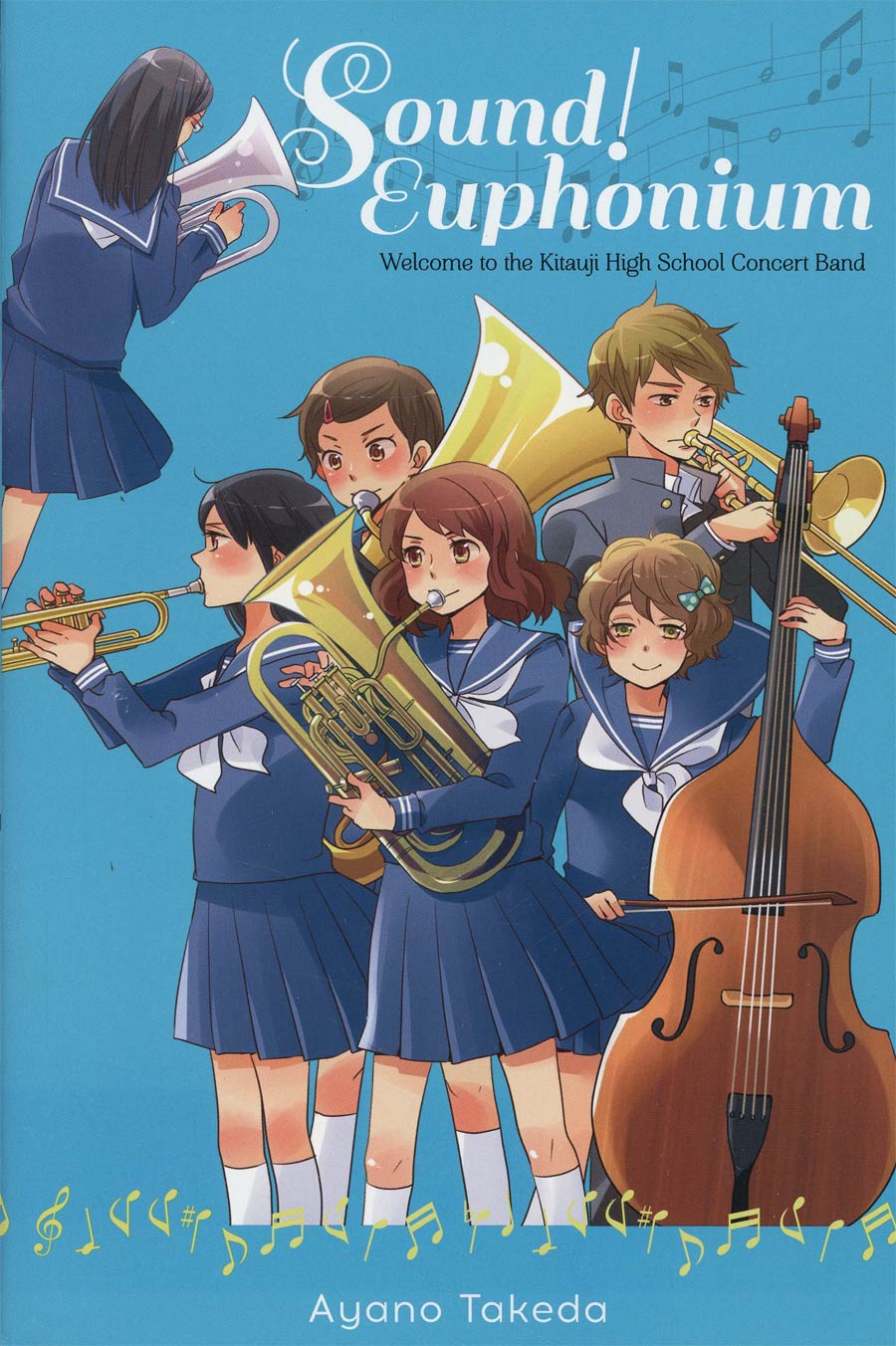 Sound Euphonium Welcome To The Kitauji High School Concert Band Light Novel Vol 1