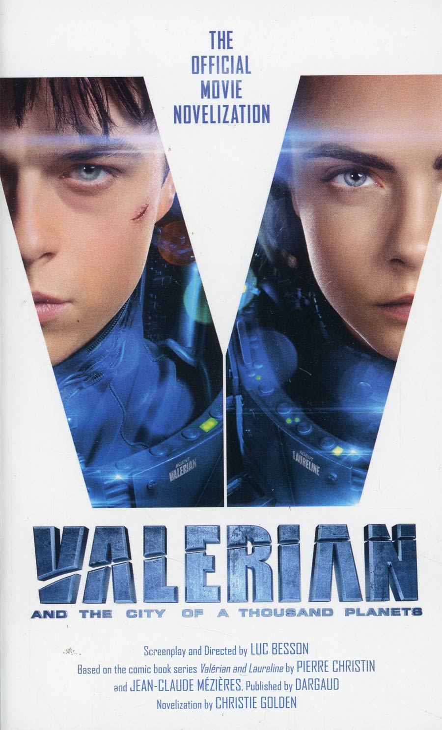 Valerian And The City Of A Thousand Planets Official Movie Novelization MMPB