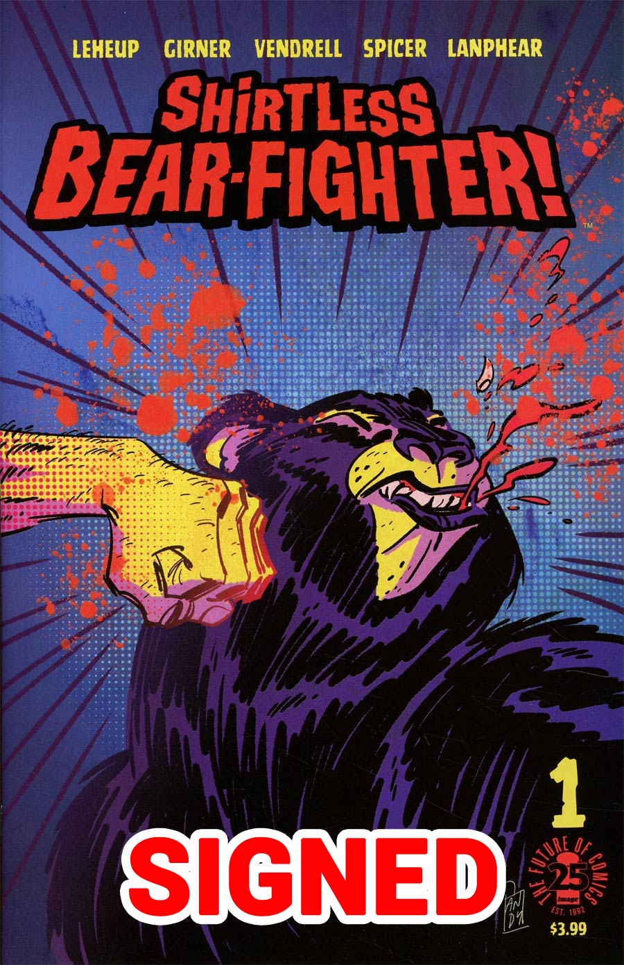 Shirtless Bear-Fighter #1 Cover G Variant Andy Suriano Cover Signed By Jody LeHeup & Sebastian Girner
