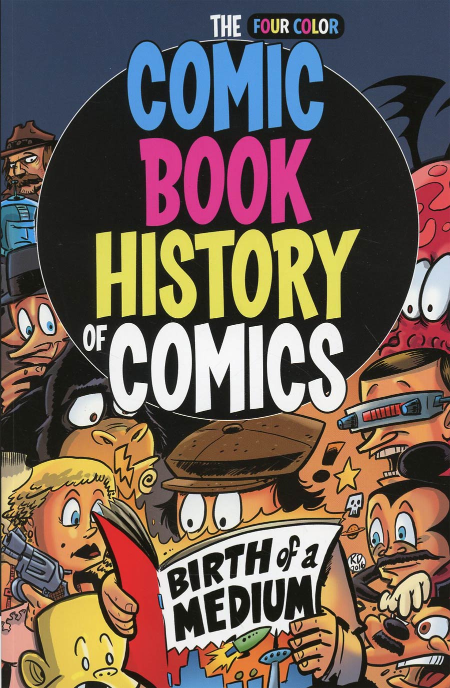 Comic Book History Of Comics Birth Of A Medium TP
