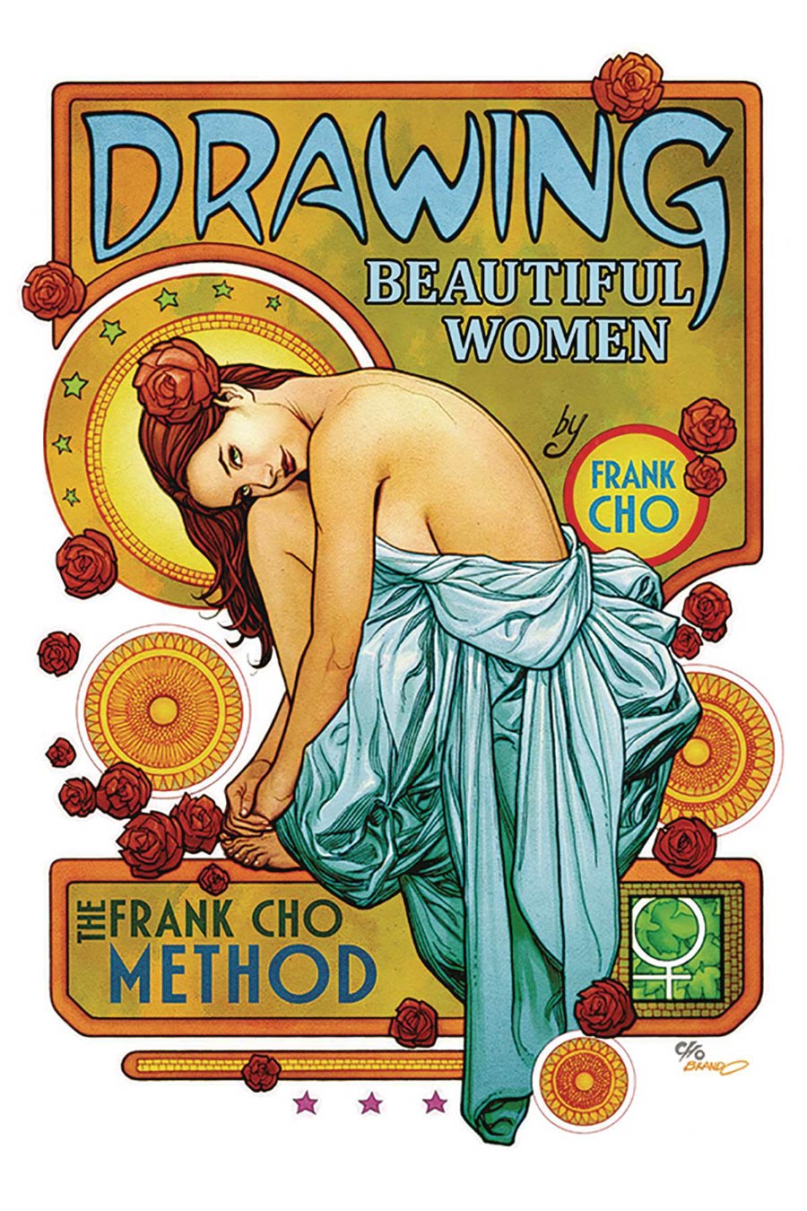 Drawing Beautiful Women Frank Cho Method Publishers Edition HC Revised Edition
