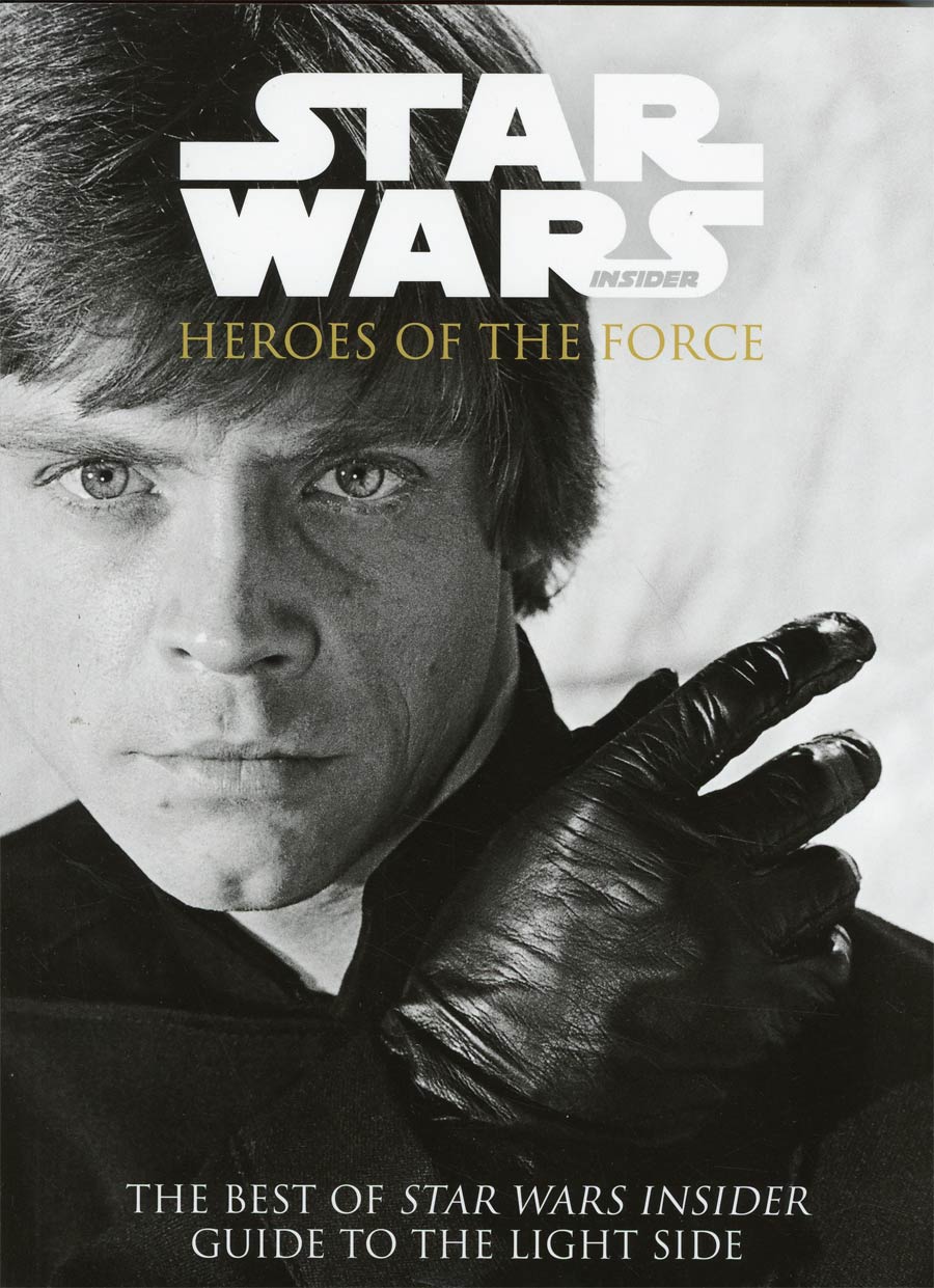 Best Of Star Wars Insider Vol 6 Heroes Of The Force TP