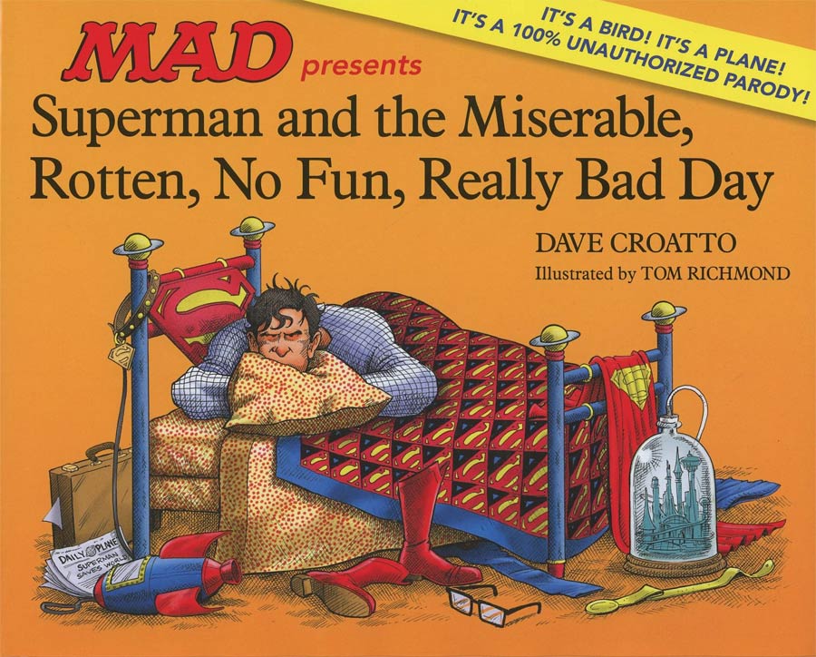 MAD Presents Superman And The Miserable Rotten No Fun Really Bad Day HC