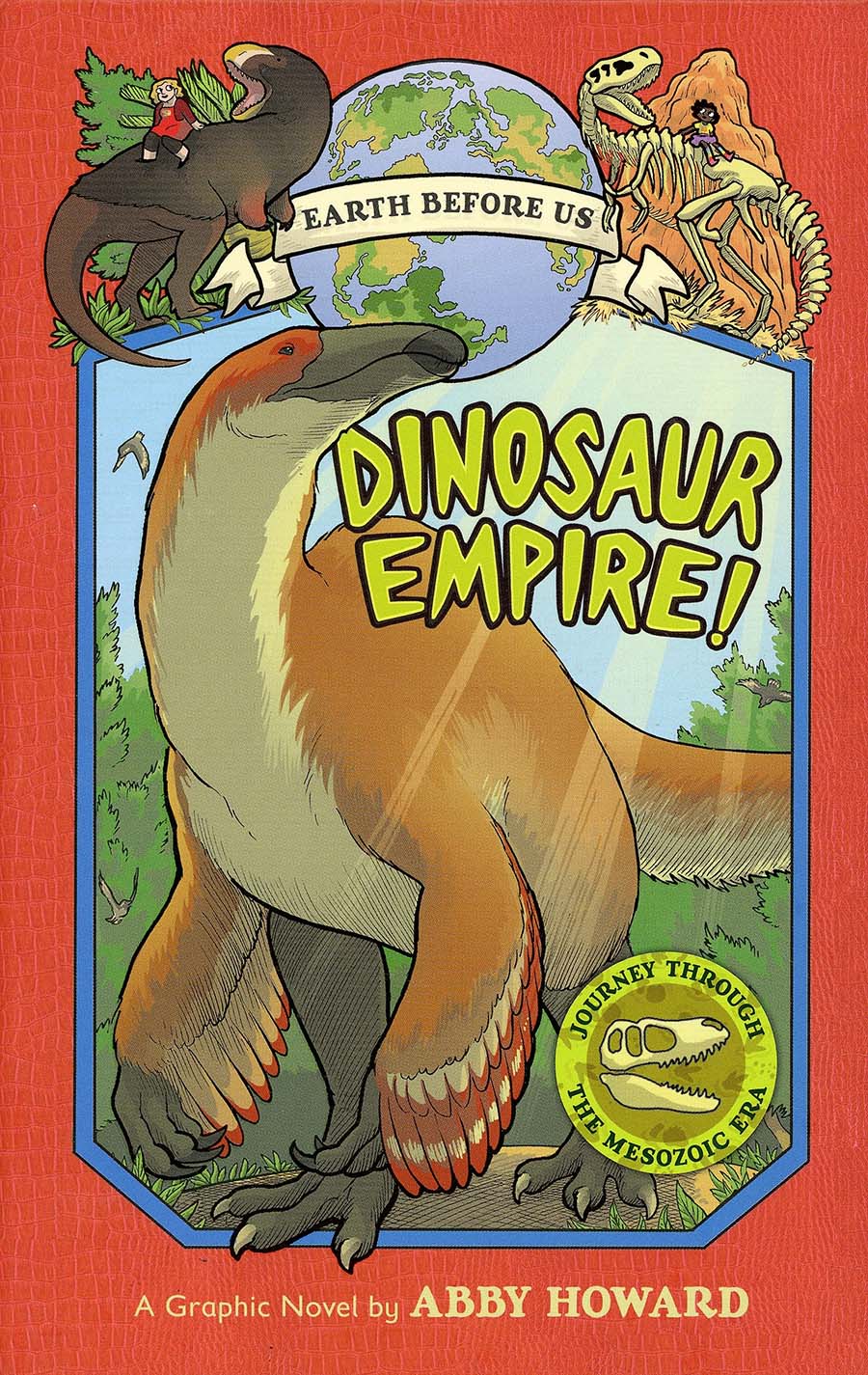 Earth Before Us Vol 1 Dinosaur Empire HC