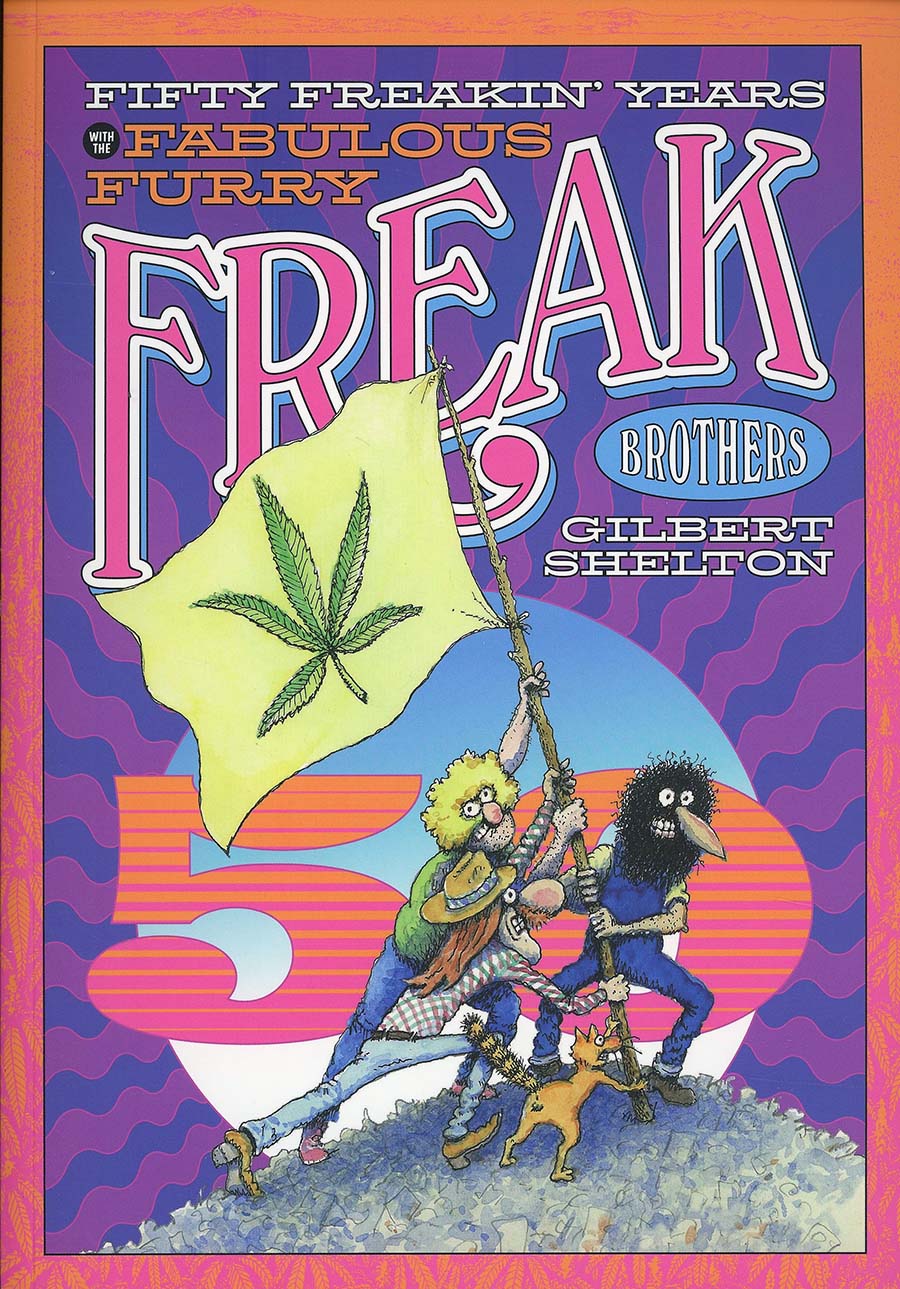 Fifty Freakin Years With The Fabulous Furry Freak Brothers TP (Knockabout)