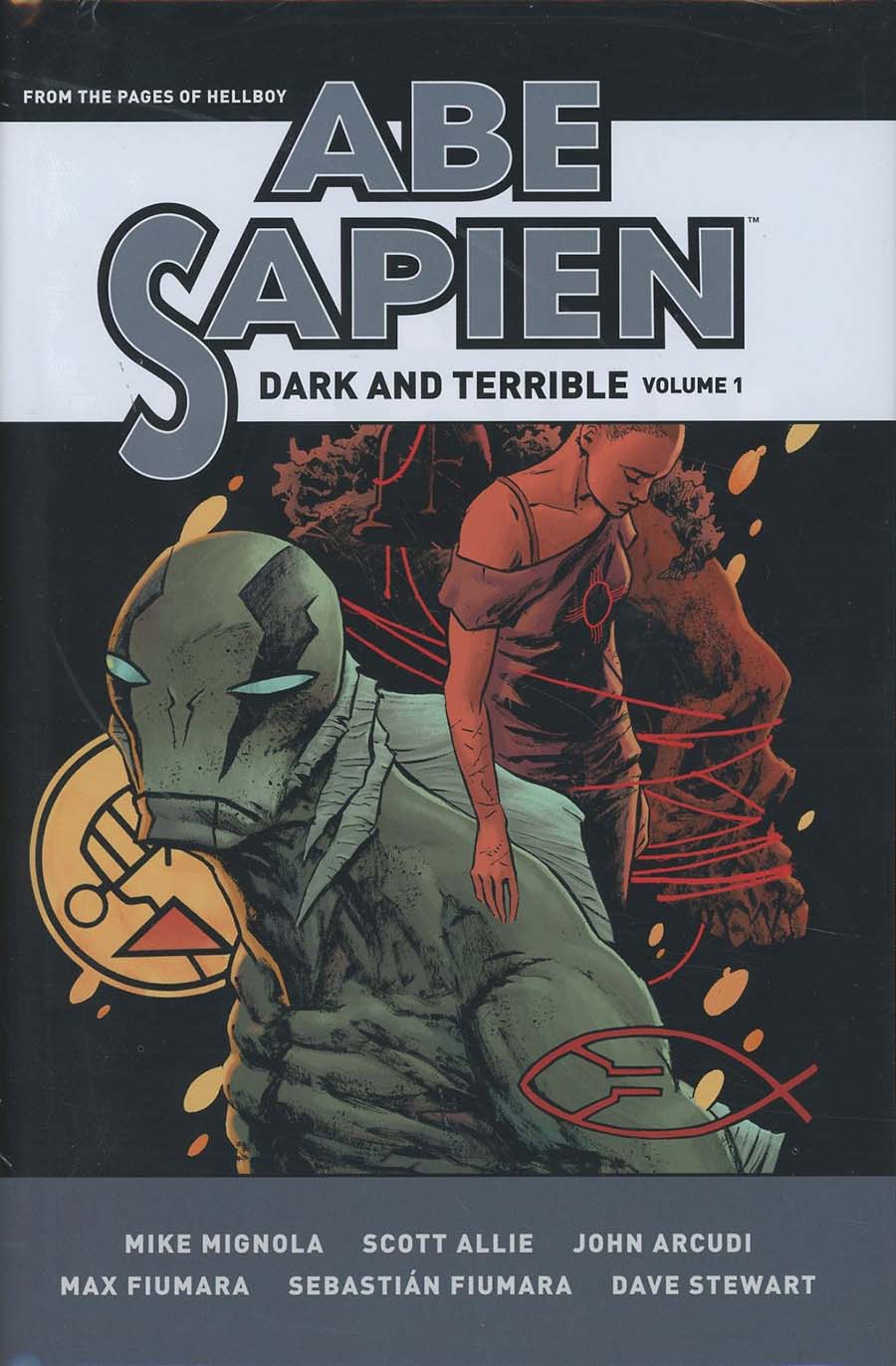 Abe Sapien Dark And Terrible Vol 1 HC