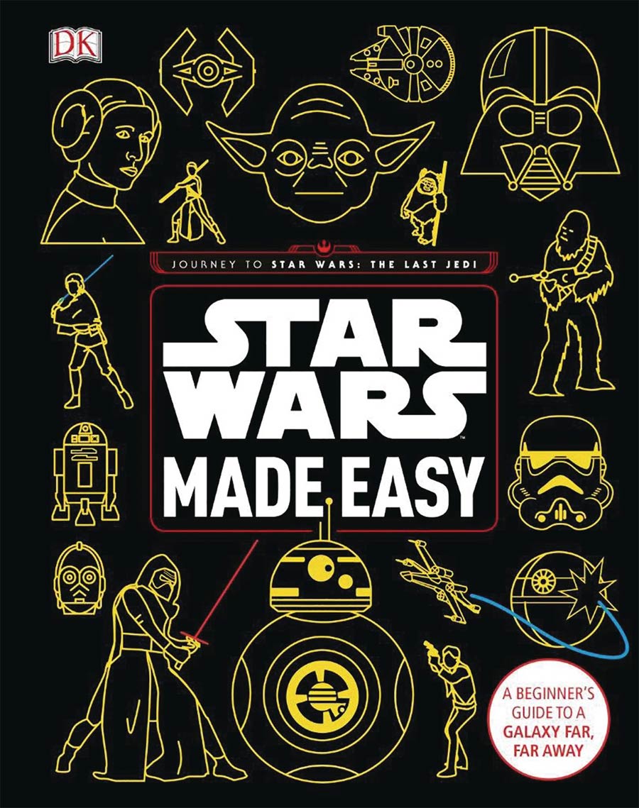 Star Wars Made Easy A Beginners Guide To A Galaxy Far Far Away HC