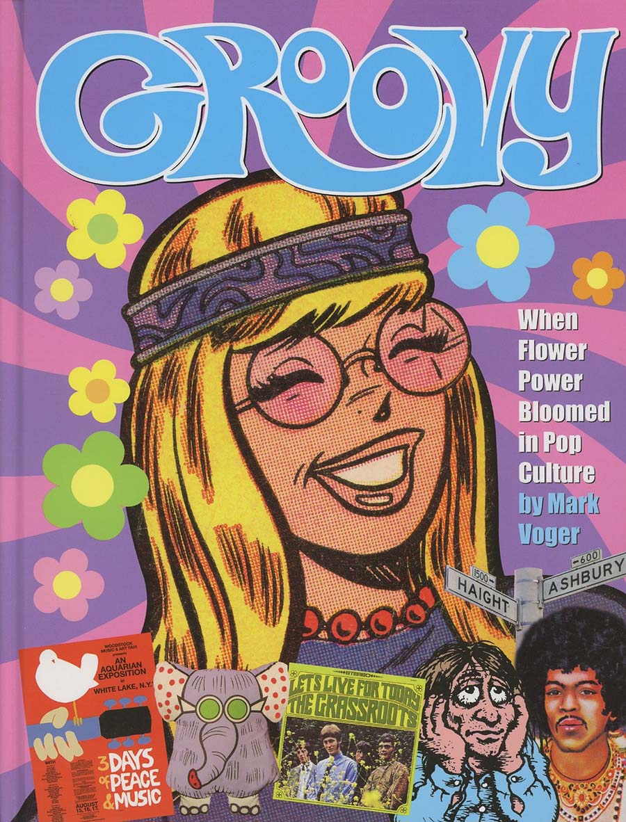 Groovy When Flower Power Bloomed In Pop Culture HC