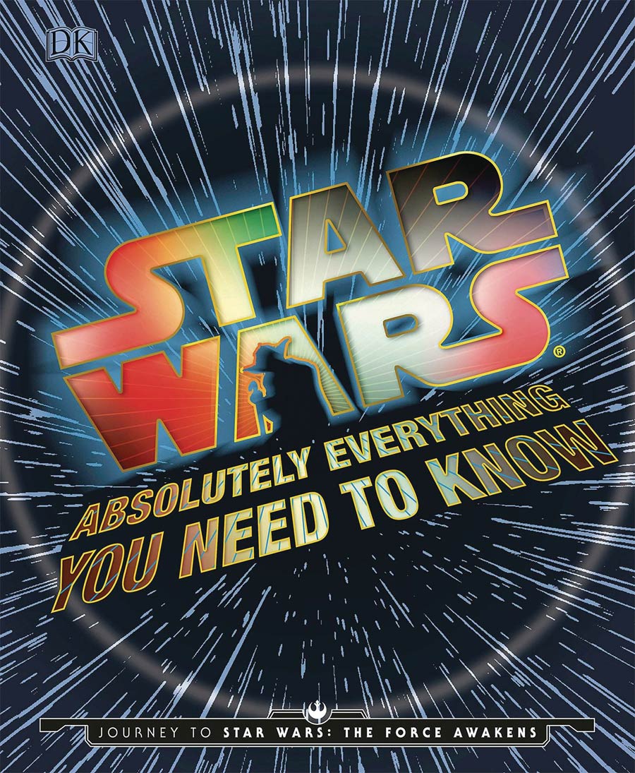 Star Wars Absolutely Everything You Need To Know Updated & Expanded HC