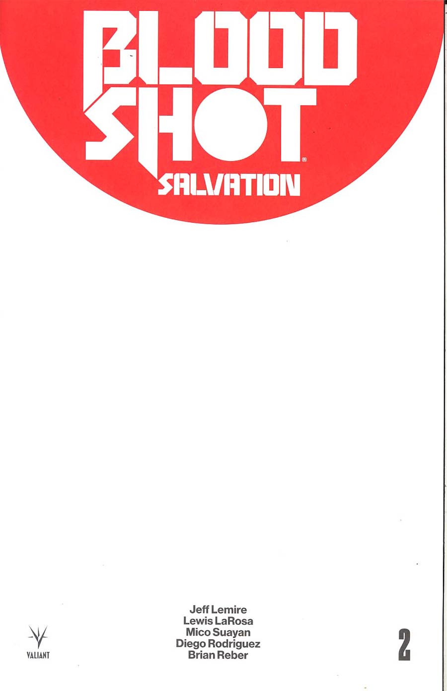 Bloodshot Salvation #2 Cover D Variant Blank Cover