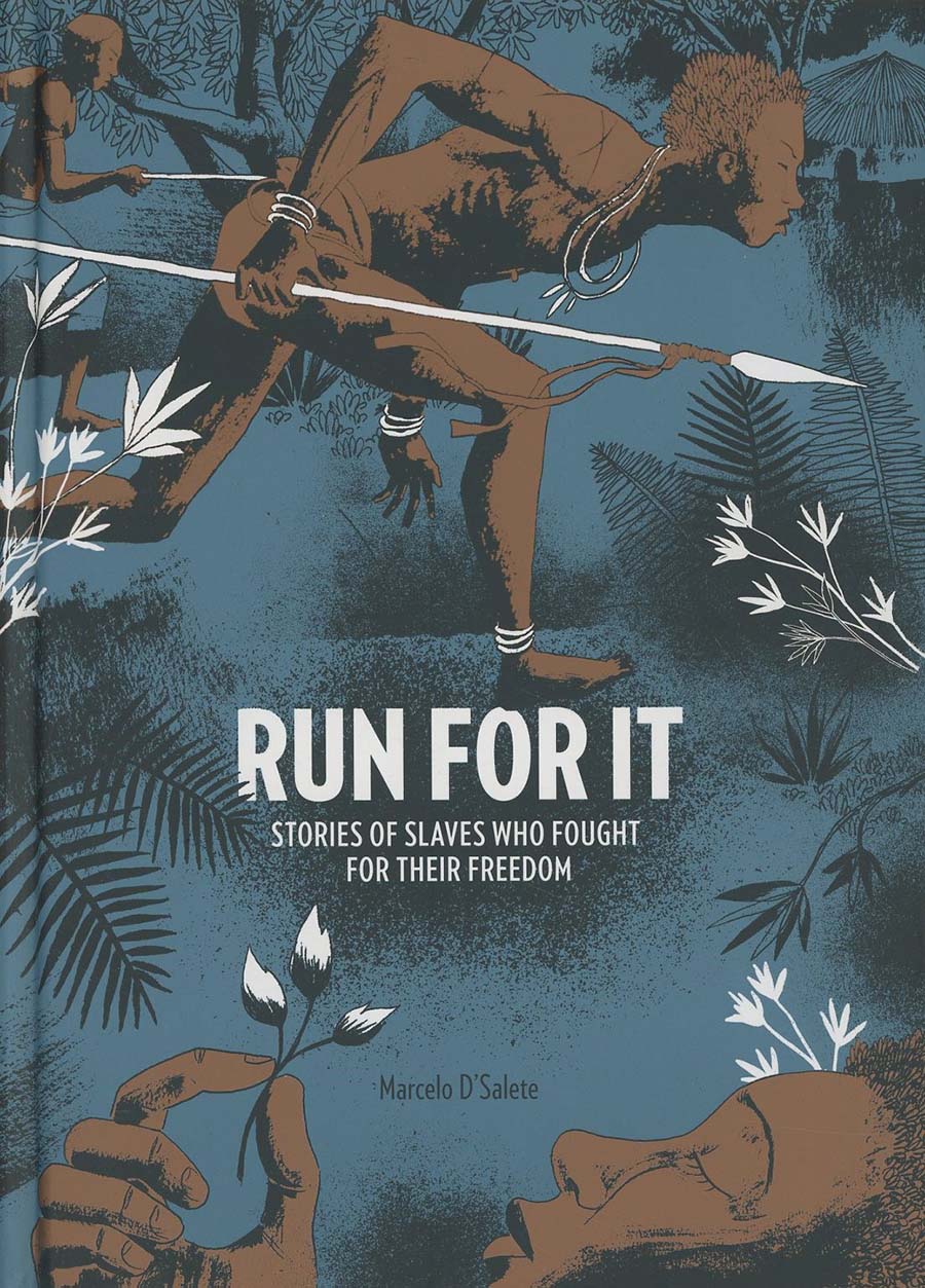 Run For It Stories Of Slaves Who Fought For Their Freedom HC